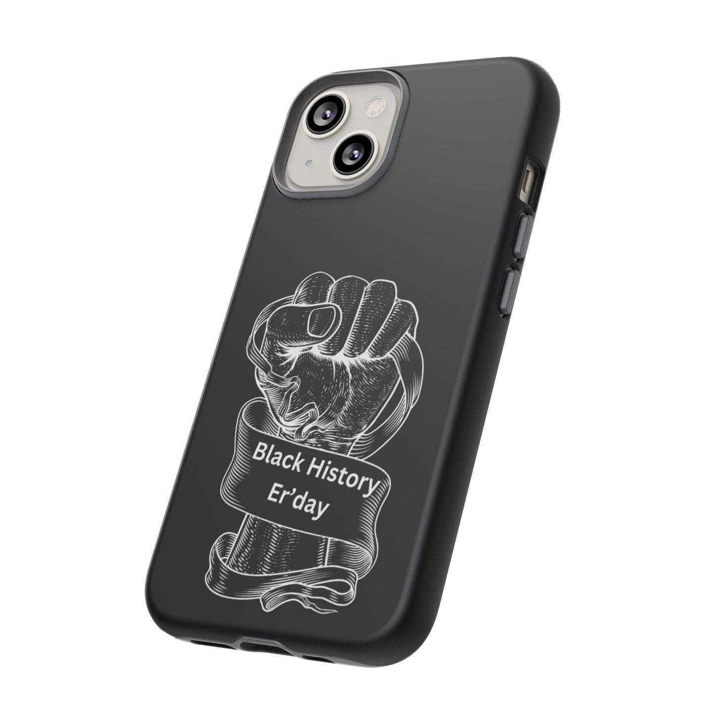 Black History Er'day Case