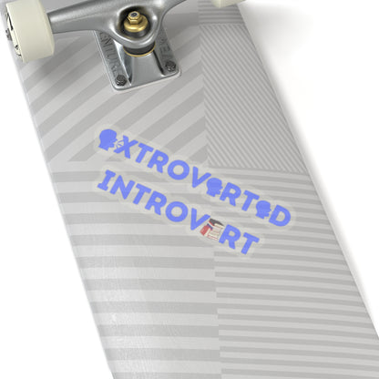 Extroverted Introvert Sticker